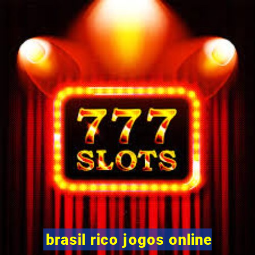 brasil rico jogos online